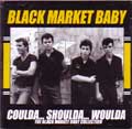 BLACK MARKET BABY / ブラックマーケットベイビー / COULD... SHOULDA...WOULDA