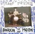 SUNNY DOMESTOZS / サニードメストス / BARKIN'AT THE MOON (レコード)