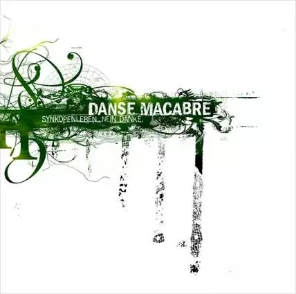 DANSE MACABRE / SYNKOPENLEBEN NEIN DANKE