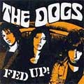 DOGS / ドッグス (US/Detroit) / FED UP!