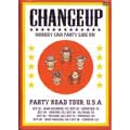 CHANGE UP / チェンジアップ / PARTY ROAD TOUR USA