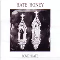 HATE HONEY / ヘイト・ハニー / LOVE HATE