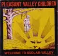 PLEASANT VALLEY CHILDREN / プレゼントヴァレーチルドレン / WELCOME TO BEDLAM VALLEY