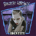 THE DARK SHADOWS (BRIGITTE HANDLEYソロ/BRIGITTE HANDLEY & THE DARK SHADOWSを含む) / IDENTITY