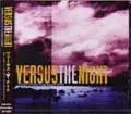VERSUS THE NIGHT / THERE IS NO SUCH PLACE AS AWAY