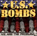U.S. BOMBS / ユーエスボムス / WE ARE THE PROBLEM