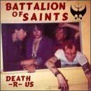 BATTALION OF SAINTS / バタリオンオブセインツ / DEATH R US