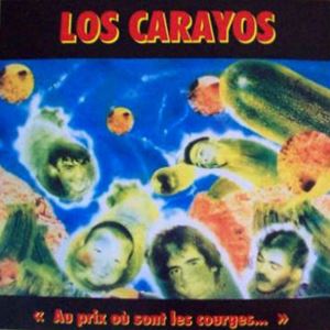 LOS CARAYOS / ロスカラヨス / AU PRIX OU SONT LES COURGES (レコード)