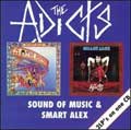 ADICTS / アディクツ / SOUND OF MUSIC/SMART ALEX