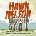 HAWK NELSON / ホークネルソン / SMILE,IT'S THE END OF THE WORLD