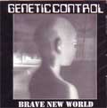 GENETIC CONTROL / BRAVE NEW WORLD