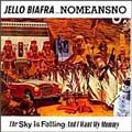 JELLO BIAFRA WITH NOMEANSNO / SKY IS FALLING & I WANT MY MOMMY