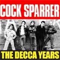 COCK SPARRER / コック・スパラー / DECCA YEARS