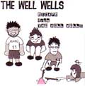 WELL WELLS / ウェルウェルズ / ESCAPE THE FROM WELL WELLS