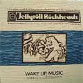 JELLYROLL ROCKHEADS / ジェリーロールロックヘッズ / WAKE UP, MUSIC