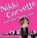 NIKKI CORVETTE AND THE STINGRAYS / ニッキーコルベットアンドザスティングレイズ / BACK TO DETROIT