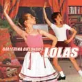 LOLAS / BALLERINA BREAKOUT