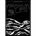 ABRAHAM CROSS / アブラハムクロス / Spiral Tribe ～Live at Raw Life 2005 & 2006～
