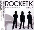 ROCKET K / ロケットケー / MIDNIGHT LOVER