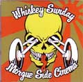 WHISKEY SUNDAY:MORGUE SIDE CINEMA / ウイスキーサンデー：モルグサイドシネマ / SPLIT