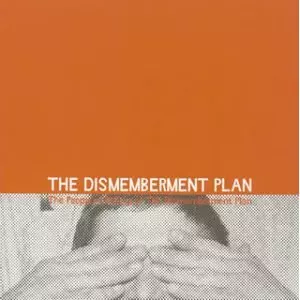 DISMEMBERMENT PLAN / ディスメンバメント・プラン / PEOPLE'S HISTORY OF THE DISMEMBERMENT PLAN