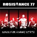 RESISTANCE 77 / レジスタンスセヴンティーセヴン / SONGS FOR A NANNY STATE