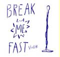 BREAKFAST / ブレックファスト / BREAK ME FAST VOL.14