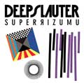 DEEPSLAUTER / SUPER RIZUMU