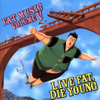 V.A. (FAT WRECK CHORDS) / LIVE FAT, DIE YOUNG FAT MUSIC VOL.5