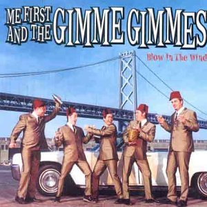 ME FIRST AND THE GIMME GIMMES / BLOW IN THE WIND (LP) 