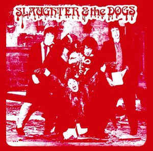SLAUGHTER & THE DOGS / スローター&ザ・ドッグス / CRANKED UP REALLY HIGH
