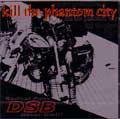 D.S.B / ディーエスビー / KILL THE PHANTOM CITY