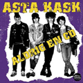 ASTA KASK / ALDRIG EN CD + VALKOMMEN HEM - SAMLADE EP'S