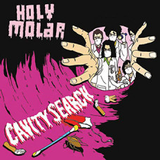 HOLY MOLAR / ホーリーモラー / CAVITY SEARCH