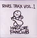 HARDCORE FANCLUB / ハードコアファンクラブ / RARE TRAX VOL.1