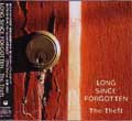 LONG SINCE FORGOTTEN / ロングシンスフォゴットゥン / THE THEFT