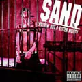 SAND / NUTHIN' BUT A BITTER MOUTH
