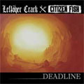 LEFTOVER CRACK : CITIZEN FISH / DEADLINE (レコード)