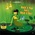 VA (BEBE'S COMPILATION) / ROCK'N'POP MEETS ROCK'N'ROLL