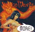VOODOO DEVILS / ヴードゥーデヴィルズ / MORE!