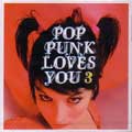 VA (WYNONA RECORDS) / POP PUNK LOVES YOU 3