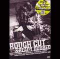 ROUGH CUT & READY DUBBED / ラフカットアンドレディーダブド / ROUGH CUT & READY DUBBED (DVD)