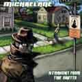 MICHAELANE / マイケルレーン / STRAIGHT FROM THE GHETTO