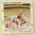 SCOTT REYNOLDS / スコットレイノルズ / LIVIN' THE DREAM