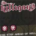 KILLIGANS / キリガンズ / ONE STEP AHEAD OF HELL