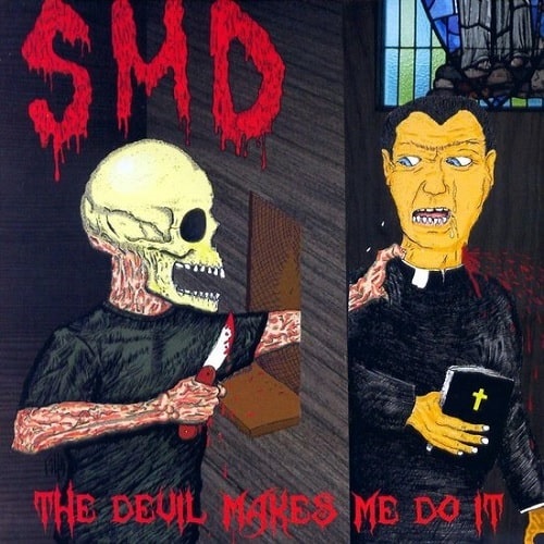 SMD / THE DEVIL MAKES ME DO IT