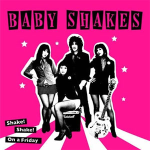 BABY SHAKES / ベイビー・シェイクス / SHAKE SHAKE (7")