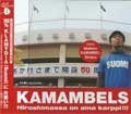 KAMAMBELS / カマンベールズ / HIROSHIMASSA ON AINA KARPPI!!!