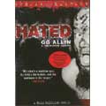 GG ALLIN & THE MURDER JUNKIES / ジージーアリンアンドザマーダージャンキース / HATED (DVD)