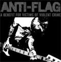 ANTI-FLAG / アンタイフラッグ / A BENEFIT FOR VICTIMS OF VIOLENT CRIME